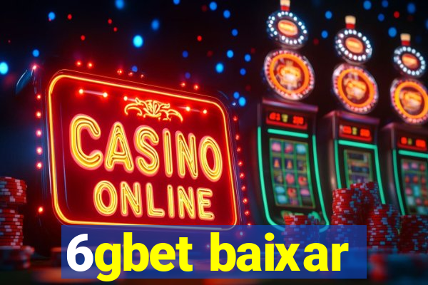 6gbet baixar